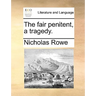 The Fair Penitent, a Tragedy.