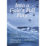 Into a Gale's Full Fury: Stories and Reflections on My Years Sailing in the US Merchant Marine in the 1970s and 1980s
