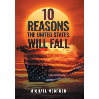 10 Reasons the United States Will Fall