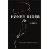 Høney Rider: A Nøvel