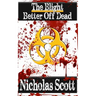 Blight: Better Off Dead: a Blight short story