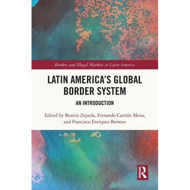 Latin America's Global Border System: An Introduction