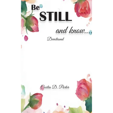 Be Still and Know....