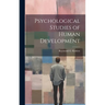 Psychological Studies of Human Development