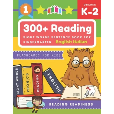 300+ Reading Sight Words Sentence Book for Kindergarten English Italian Flashcards for Kids: I Can Read several short sentences building games plus le