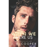 When We Were Us: A Dark Mafia Romance
