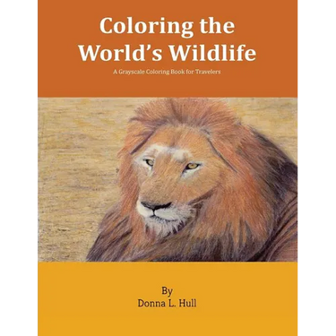 Coloring the World's Wildlife: A Grayscale Coloring Book for Travelers