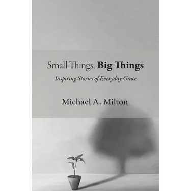 Small Things, Big Things