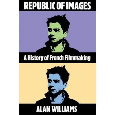 Republic of Images: A History of French Filmmaking
