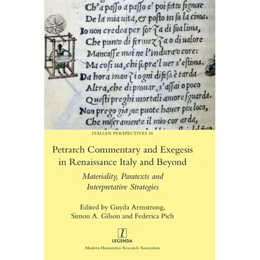Petrarch Commentary and Exegesis in Renaissance Italy and Beyond: Materiality, Paratexts and Interpretative Strategies