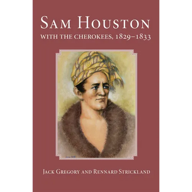 San Houston with the Cherokees, 1829-1833