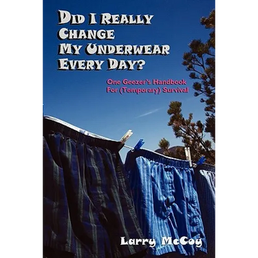Did I Really Change My Underwear Every Day?