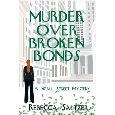 Murder Over Broken Bonds: A Wall Street Mystery
