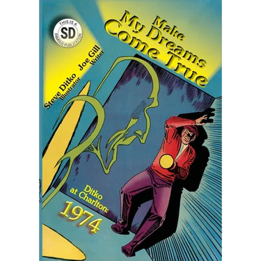 Make My Dreams Come True: Ditko at Charlton
