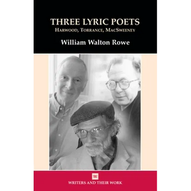 Three Lyric Poets: Harwood, Torrance, Macsweeney