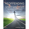 Reoffending: A Practitioner's Guide to Working with Offenders and Offending Behaviour in the Criminal Justice System