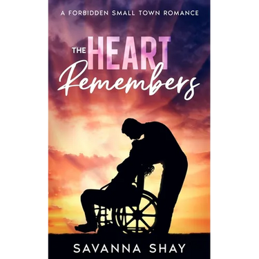The Heart Remembers: A Forbidden Small Town Romance