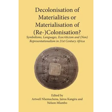 Decolonisation of Materialities or Materialisation of (Re-)Colonisation?: Symbolisms, Languages, Ecocriticism and (Non)Representationalism in 21st Cen