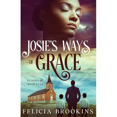 Josie's Ways of Grace: Echoes of Betrayal
