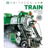 Train: The Definitive Visual History