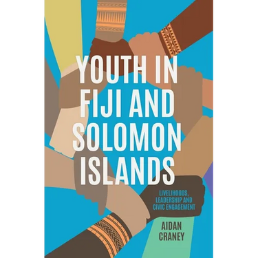 Youth in Fiji and Solomon Islands: Livelihoods, Leadership and Civic Engagement