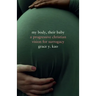 My Body, Their Baby: A Progressive Christian Vision for Surrogacy