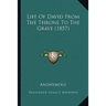 Life Of David From The Throne To The Grave (1857)