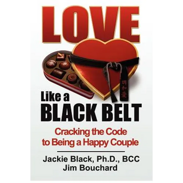 Love Like a Black Belt: Cracking the Code to Being a Happy Couple