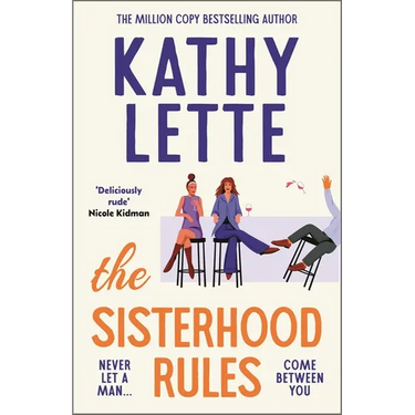 The Sisterhood Rules: The Hilarious New Novel from the Million Copy Bestselling Author