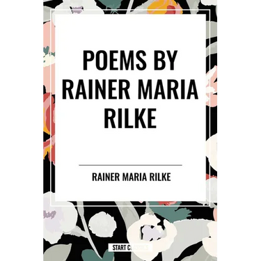 Poems by Rainer Maria Rilke
