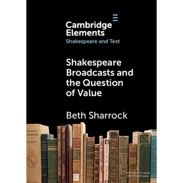Shakespeare Broadcasts and the Question of Value