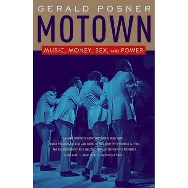 Motown: Music, Money, Sex, and Power