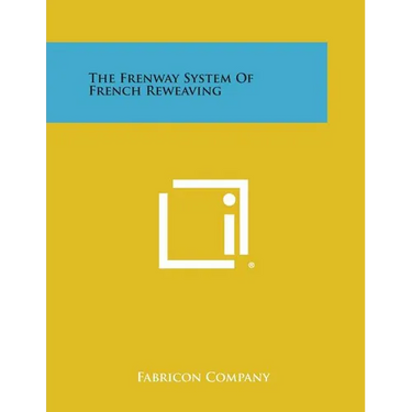The Frenway System of French Reweaving