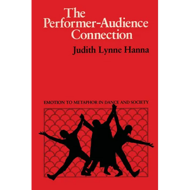 The Performer-Audience Connection: Emotion to Metaphor in Dance and Society