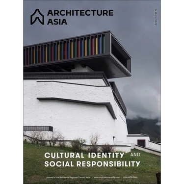 Architecture Asia: Cultural Identity and Social Responsibility