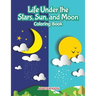 Life Under the Stars, Sun, and Moon Coloring Book
