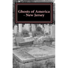 Ghosts of America - New Jersey
