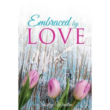 Embraced By Love
