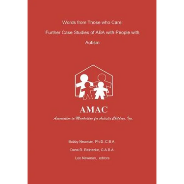 Words from Those who Care: Further case Studies of ABA with People with Autism