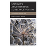 Spinoza's Argument for Substance Monism: Why There Is Only One Thing