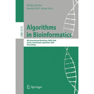 Algorithms in Bioinformatics: 6th International Workshop, Wabi 2006, Zurich, Switzerland, September 11-13, 2006, Proceedings
