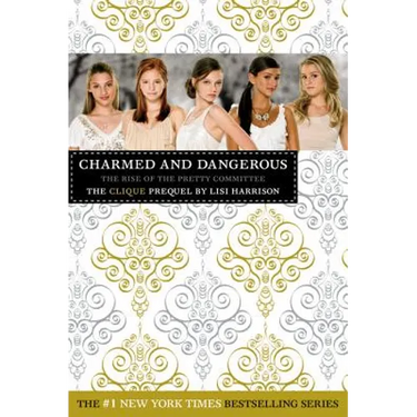 Charmed and Dangerous: The Clique Prequel