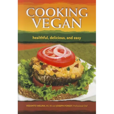 Cooking Vegan: Healthful, Delicious and Easy