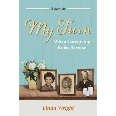 My Turn: When Caregiving Roles Reverse