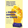 A Radical Bargain for Europe: Progressive Visions of a European Basic Income