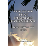 The Name That Changes Everything: Jesus Christ Our Lord