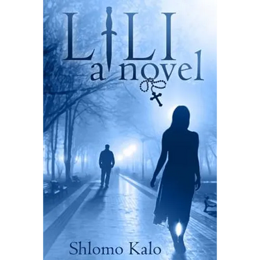 Lili: A Novel of Love, Suspense and Redemption of the True Kind
