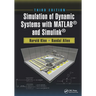 Simulation of Dynamic Systems with Matlab(r) and Simulink(r)