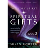 The Holy Spirit - Spiritual Gifts: Book 2: Surprisingly Supernatural Service Gifts