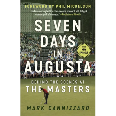Seven Days in Augusta: Behind the Scenes at the Masters